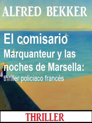 cover image of El comisario Marquanteur y las noches de Marsella